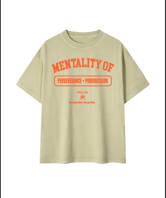 Mentality Tee: we grow thru. the go thru.